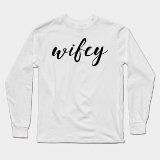 Wifey Long Sleeve T-Shirt